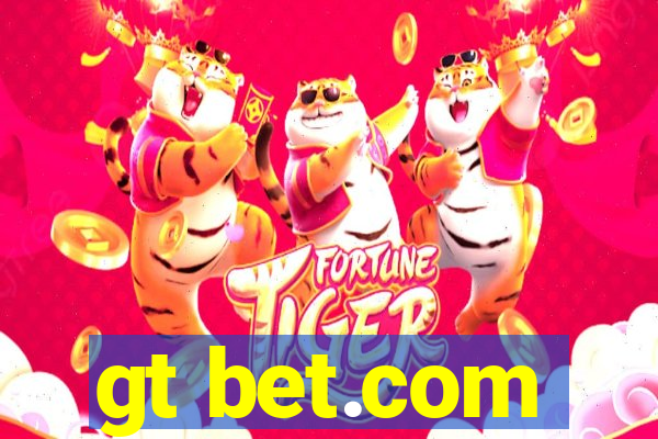 gt bet.com